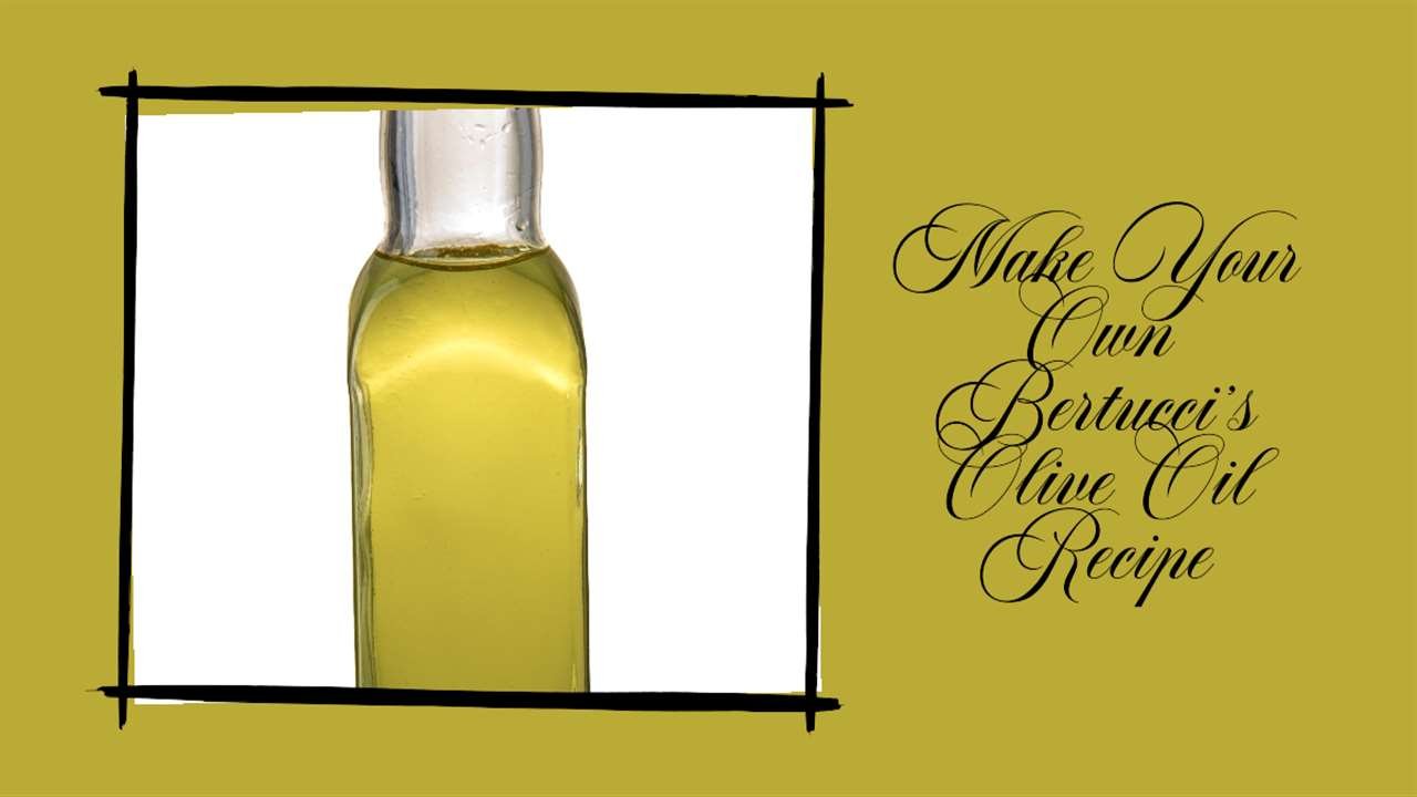 Bertucci's Olive Oil Recipe